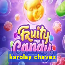 karolay chavez